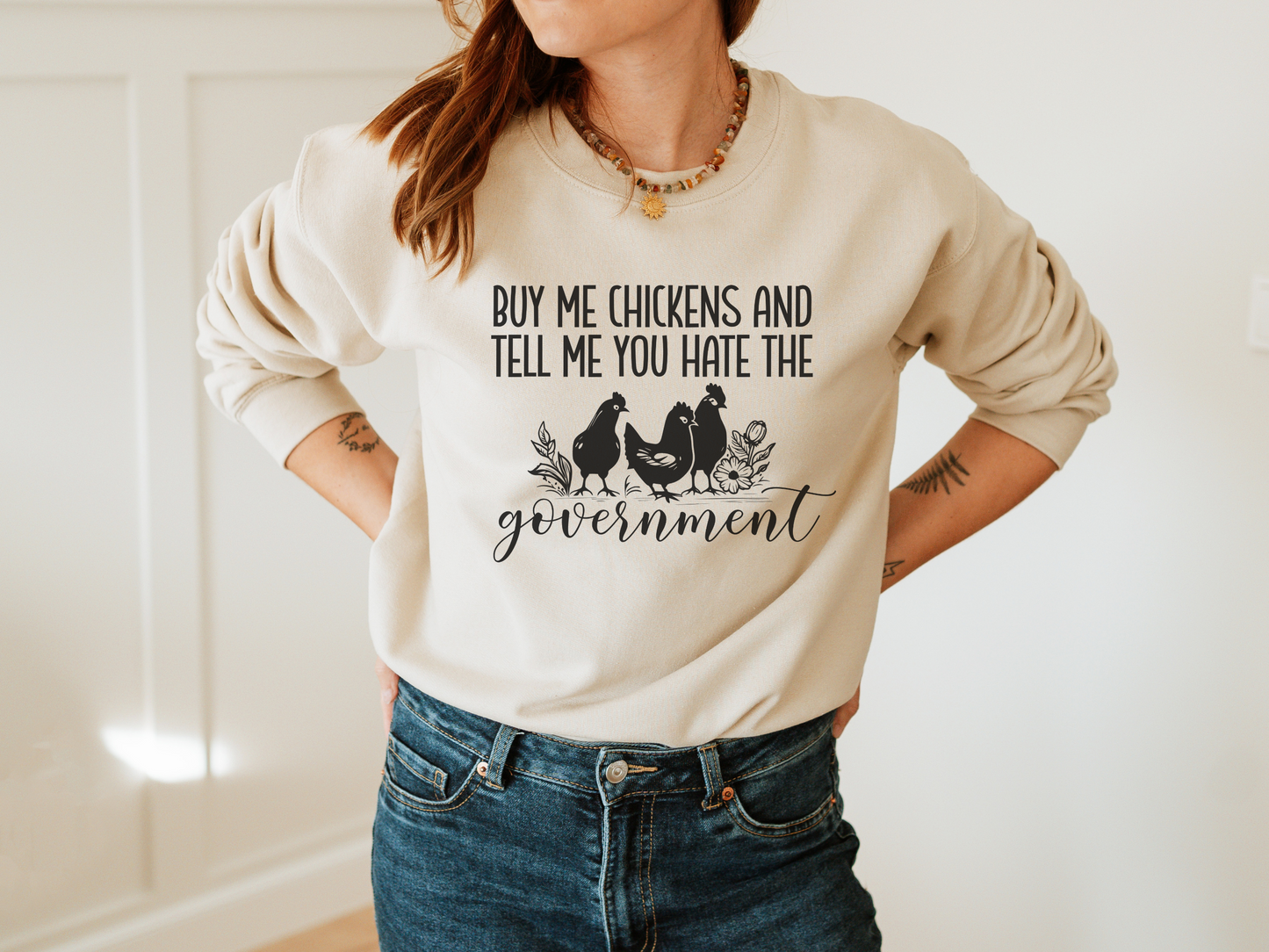 Buy Me Chickens and Tell Me You Hate The Government Shirt